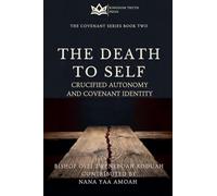 The Death To Self (The Covenant Series Book 2)