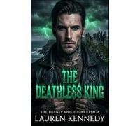 The Deathless King: A Dark Mafia Romance (The Tierney Brotherhood Saga)