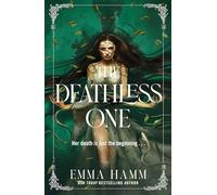 The Deathless One: your next dark romantasy obsession from USA Today bestseller Emma Hamm (The Gravesinger, 1)