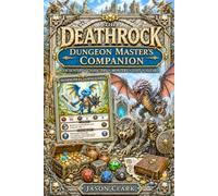 The Deathrock Dungeon Master’s Companion