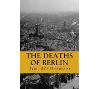 The Deaths of Berlin: The second Otto Fischer novel