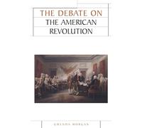 The debate on the American Revolution (Issues in Historiography)