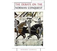 The Debate on the Norman Conquest (Issues in Historiography)