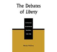 The Debates of "Liberty": An Overview of Individualist Anarchism, 1881-1908