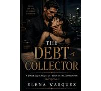 The Debt Collector: A Dark Romance of Financial Dominion
