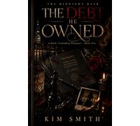 The Debt He Owned: A Dark, Forbidden Romance (The Midnight Mask)