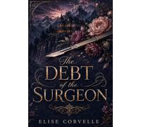 The Debt of the Surgeon: A Captive Dark Mafia Romance (Empire of Vows)