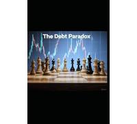 The Debt Paradox (The Money Code: Breaking the Rules, Making Billions)