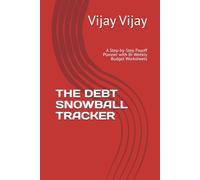 THE DEBT SNOWBALL TRACKER: A Step-by-Step Payoff Planner with Bi-Weekly Budget Worksheets
