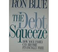 The Debt Squeeze How your family can become financially free