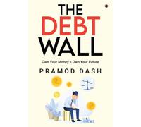THE DEBT WALL: Own Your Money < Own Your Future