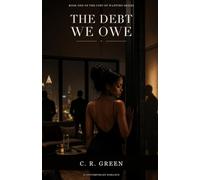 The Debt We Owe: Book One of The Cost of Wanting Series