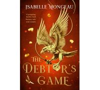 The Debtor's Game : A dark, powerful and breathtakingly irresistible adult high fantasy