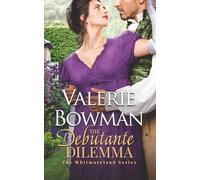 The Debutante Dilemma: 3 (The Whitmorelands)