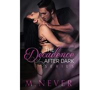 The Decadence after Dark Box Set: (Decadence after Dark Books 1-3)