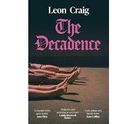 The Decadence: An unnerving novel of summer debauchery