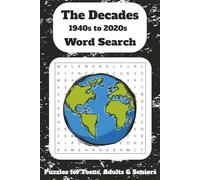 The Decades - 1940 to 2020 Word Search Puzzle Book: Word Searches with Easy to Read Print about the 1940s to 2020s, fashion, culture, and more | 6x9 ... gift for Vacations, Holidays and Free Times