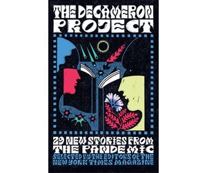 The Decameron Project : 29 New Stories from the Pandemic