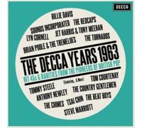 Various Artists : The Decca Years 1963: Hit 45s & Rarities from the Pioneers of