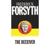 The Deceiver: The roller-coaster thriller from the international master of storytelling