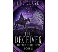 The Deceiver (The Way to Freedom Series)