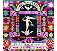 The Decemberists - What A Terrible World, What A Beautiful World