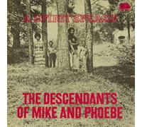 The Decendents of Mike and Phoebe - A Spirit Speaks [VINYL]