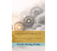 THE DECEPTION OF AI: A Report on Deceptive, Harmful, and Manipulative Practices
