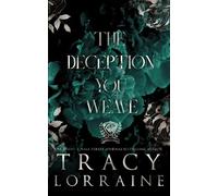 The Deception You Weave: Special Print Edition: Special Edition Print (Maddison Kings University Alternate Editions)