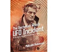 The Dechmont Woods UFO Incident (An Ordinary Day, An Extraordinary Event)