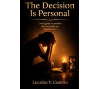 The Decision Is Personal: Grace given to another does not justify my disobedience