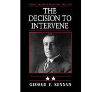 The Decision to Intervene: 02 (Soviet-American Relations, 1917-1920)