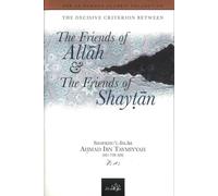 The Decisive Criterion Between the Friends of Allah and the Friends of Shaytan