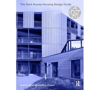 The Deck Access Housing Design Guide – A Return to Streets in the Sky