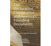 The Declaration, Constitution and America's Founding Documents: (with document images and illustrations) (Heritage of the Republic)