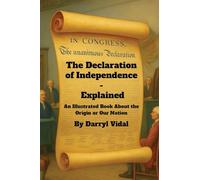 The Declaration of Independence - Explained