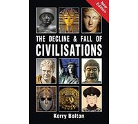 The Decline and Fall of Civilisations
