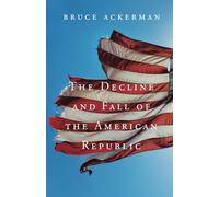 The Decline and Fall of the American Republic: 5 (The Tanner Lectures on Human Values)