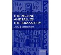 The Decline and Fall of the Roman City – Oxford University Press