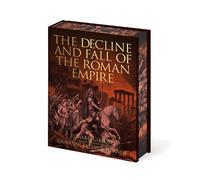 The Decline and Fall of the Roman Empire