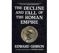 The Decline and Fall of the Roman Empire: A Modern Abridgment by Moses Hadas