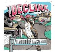 The Decline - Flash Gordon Ramsay Street [VINYL]