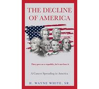 The Decline of America: A Cancer Spreading in America