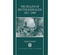 The Decline of British Radicalism, 1847-1860