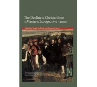 The Decline of Christendom in Western Europe, 1750-2000