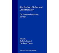 The Decline of Infant and Child Mortality: The European Experience: 1750-1990