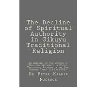 The Decline of Spiritual Authority in Gikuyu Traditional Religion