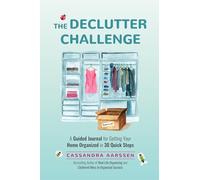 The Declutter Challenge: A Guided Journal for Getting your Home Organized in 30 Quick Steps (Guided Journal for Cleaning & Decorating, for Fans of Cluttered Mess) (Clutterbug)