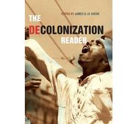 The Decolonization Reader (Routledge Readers in History)