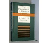 The Deconstruction of Literature: Criticism after Auschwitz